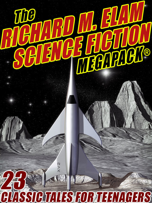 Title details for The Richard M. Elam Science Fiction by Richard M. Elam - Wait list